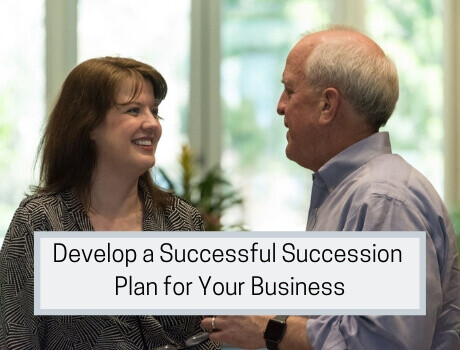 Develop a Successful Succession Plan for Your Business