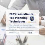 2023 Last-Minute Tax Planning Techniques MSM Advisors
