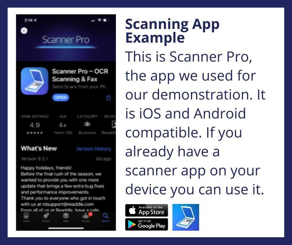 Scanning App Example This is Scanner Pro, the app we used for our demonstration. It is iOS and Android compatible. If you already have a scanner app on your device you can use it.
