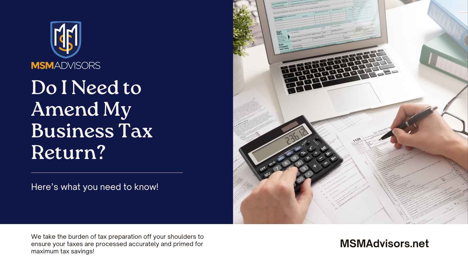 Do I Need To Amend My Business Tax Return Msm Advisors Cpas And Small Business Advisors