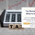 Tax Blunders and WHat to Do Next